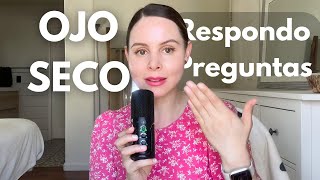 Ojo seco respondo preguntas