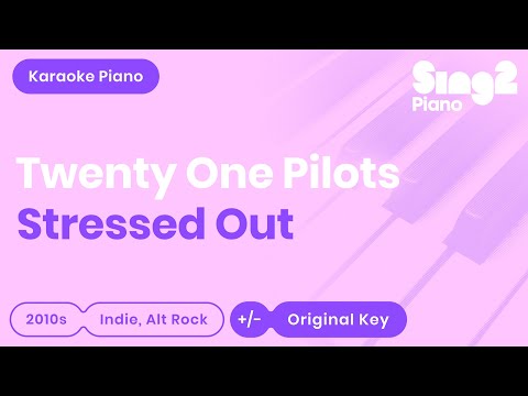 Stressed Out (Piano karaoke demo) Twenty One Pilots