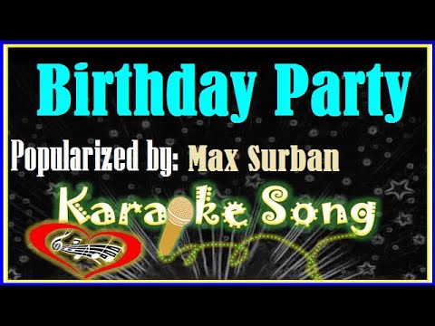 Birthday Party Karaoke Version by Max Surban- Karaoke Cover