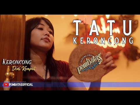 TATU (Didi Kempot) - KERONCONG PEMBATAS (Congdut Jaipong Cover)