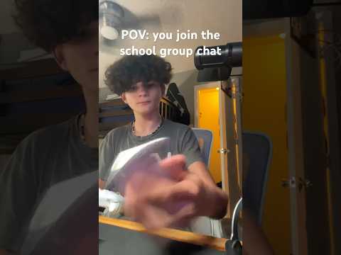 POV: you joined the school group chat: shorts #viral #funny #trending