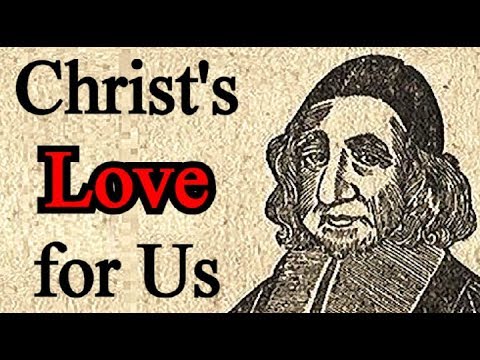 Christ's Love for Us - Puritan Thomas Brooks