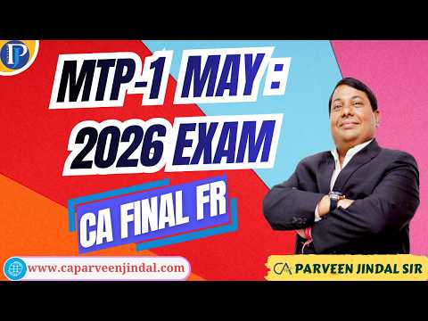 MTP CA Final FR : May 2026 Exam: Series-I March 2026