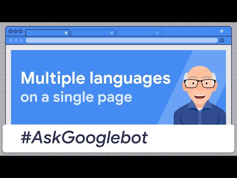 Should my web page show multiple languages?  #AskGooglebot