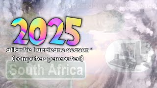 2025 Computer Generated Atlantic Hurricane Season (Geo)