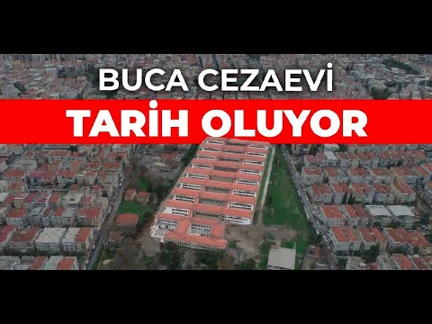 62 yıllık Buca Cezaevi tarih oluyor