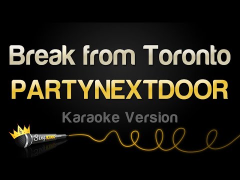 PARTYNEXTDOOR – Break from Toronto (Karaoke Version)