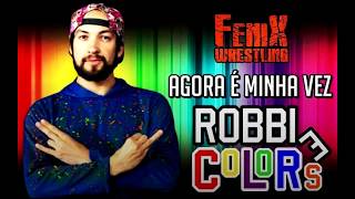 FWE Music: Robbie Colors "Agora é Minha Vez"