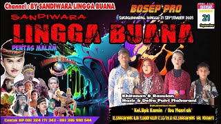 LIVE SANDIWARA LINGGA BUANA Sukagumiwang, Minggu 21 September 2025 PENTAS MALAM