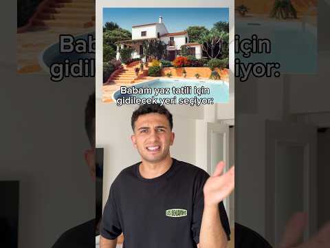 POV: BABAM YAZ TATİLİ İÇİN GİDİLECEK YERİ SEÇİYOR 😂 #youtubeshorts #youtubetürkiye