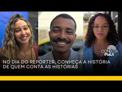 No Dia do Repórter, conheça a história de quem conta as histórias
