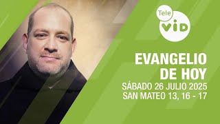 Evangelio de hoy 📖 Lectio Divina, Sábado 26 de julio 2025 | Tele VID