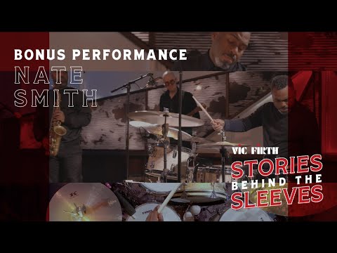 Nate Smith | Stories Behind the Sleeves Bonus Performance - "Rambo"