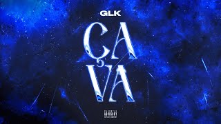 GLK - Ça va