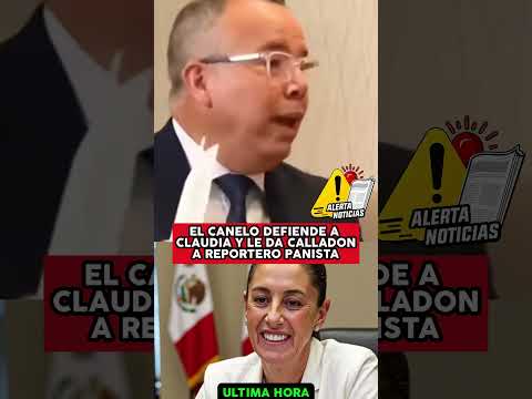 EL CANELO DEFIENDE A CLAUDIA Y LE DA CALLADON A REPORTERO PANISTA