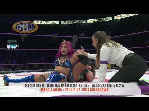 CMLL - MANO A MANO / ZEUXIS VS MINA SHIRAKAWA / ARENA MÉXICO...
