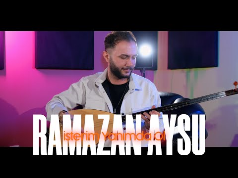 Ramazan Aysu  - İsterim Yanımda Ol