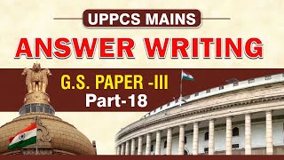 UPPCS Mains Answer Writing in Hindi | Part-18 | G.S. Paper- 3