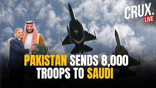 US IRAN WAR LIVE| 'Mediator' Pakistan Sends Troops, Fighter Jets And Warships To Saudi Arabia | IRGC
