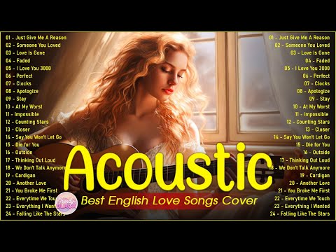 Popular Acoustic Love Songs Playlist 2025 ❤️ Soft Acoustic Cover Of Popular Love Songs Of All Time
