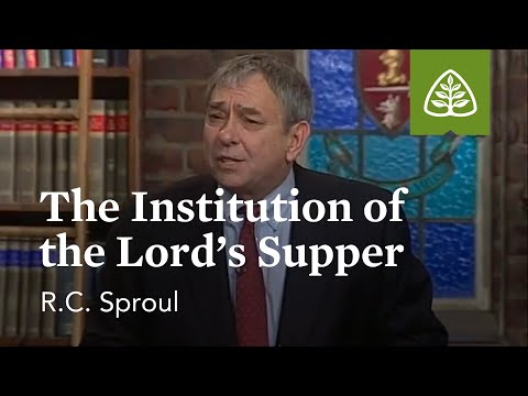 The Institution of the Lord’s Supper: Kingdom Feast with R.C. Sproul