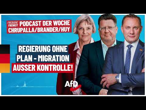 „Regierung ohne Plan – Migration außer Kontrolle!“ | Frequenz: Freiheit - Der Podcast der AfD