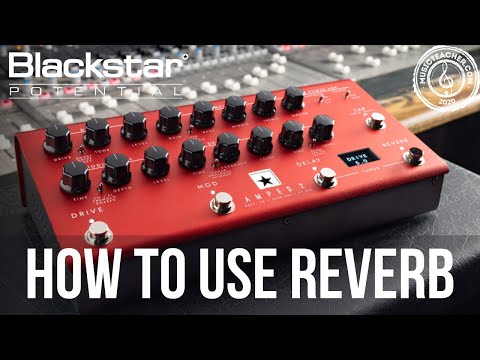 How to Use Reverb with AMPED 2 | Blackstar Potential Lesson
