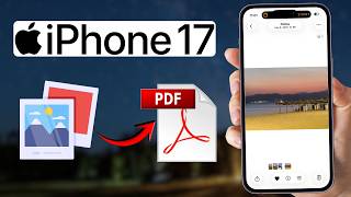 iPhone 17/17 Pro: Convert Image To PDF