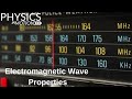 Exploring Electromagnetic Wave Properties and the Spectrum