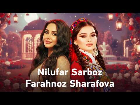 Farahnoz Sharafova and Nilofar Sarboz | آهنگ های مست تاجیکی از فرحناز شرفوا و نیلوفر سرباز