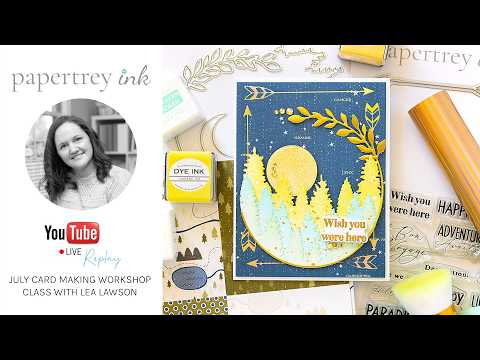 July Cardmaking Workshop: Class 2 with Lea Lawson