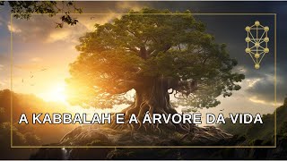 A Kabbalah e a Árvore da Vida