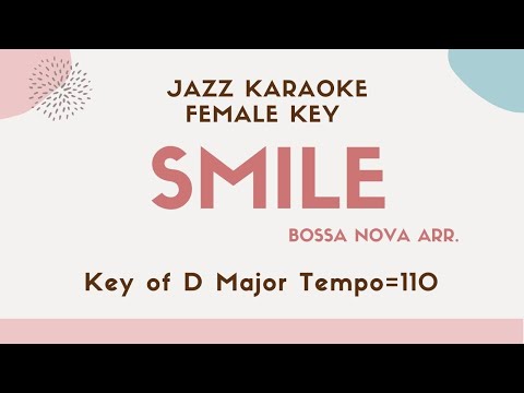 Smile – Bossa Nova style – The higher female key – Jazz Sing along instrumental KARAOKE BGM