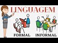 Linguagem Formal e Informal