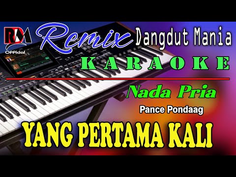 Yang Pertama Kali - Pance Pondaag Karaoke (Nada Pria) Dj Mix Dut Orgen Tunggal