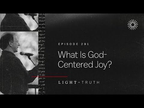 What Is God-Centered Joy?