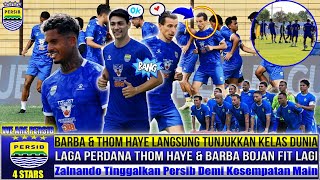 🔥THOM HAYE & BARBA’S FIRST TRAINING WITH PERSIB SHOCKS FAN‼️BOJAN HODAK DELIGHTED💣DEBUT MATCH AWAITS