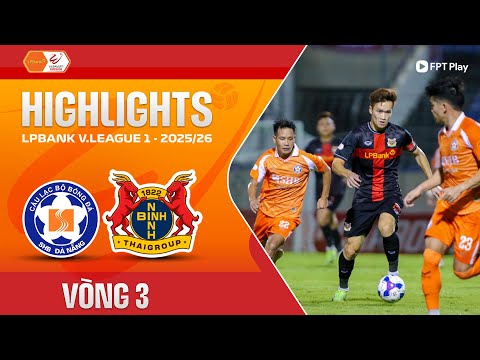 HIGHLIGHTS: SHB ĐÀ NẴNG - NINH BÌNH | NGƯỢC DÒNG NHẸ NHÀNG, VỮNG CHẮC NGÔI ĐẦU thumbnail