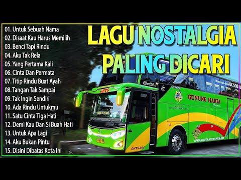 LAGU NOSTALGIA PALING DICARI - LAGU KENANGAN TEMAN PERJALANAN - UNTUK SEBUAH NAMA #99