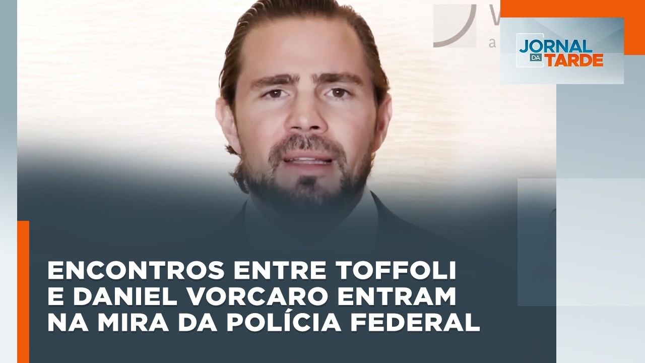 Encontros entre Toffoli e Daniel Vorcaro entram na mira da Polícia Federal