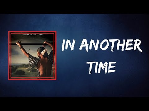 Sade - In Another Time (Lyrics)