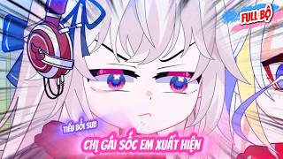 [FULL] Chị Gái Sốc Em Xuất Hiện - Tiểu Bối Sub