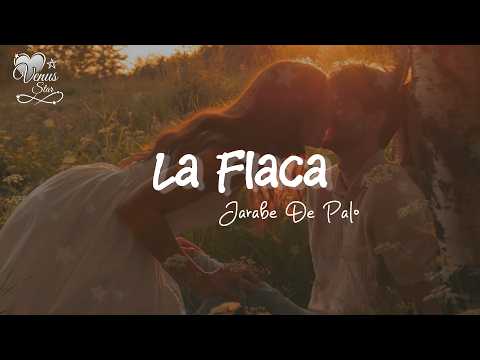 Jarabe de Palo - La Flaca (Letra/Lyrics)