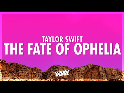 Taylor Swift - The Fate of Ophelia (Lyrics) (432Hz)