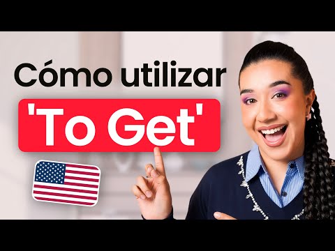 Aprender Inglés - cómo utilizar 'To Get' 😵‍💫