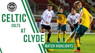 🍀 Highlights: Celtic Colts City of Glasgow Cup vs Clyde