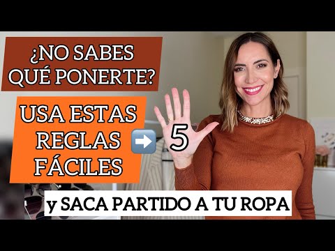 5 REGLAS para SABER SIEMPRE QUÉ PONERTE | Trucos para sacarle más partido a tu ropa