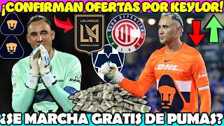 ✅🔥 ULTIMA HORA | ¡Confirman OFERTAS Por Keylor Navas! | ¿Se Va GRATIS de Pumas? | Directiva M0LESTA