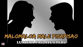 MALOMALOA MALE PISAPISAO by: Lualima Pailate Eteru