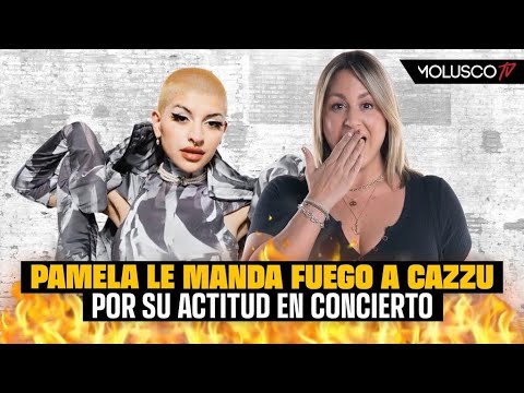 Pamela le manda fuego a Cazzu “Tú actitud le resta a la lucha de las mujeres”